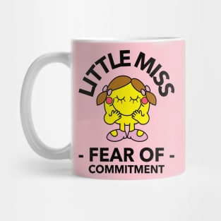 little miss fear of commitment Mug